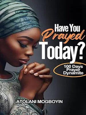 cover image of Have You Prayed Today?